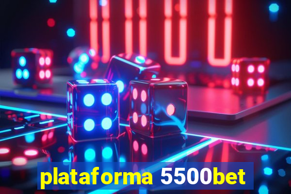 plataforma 5500bet